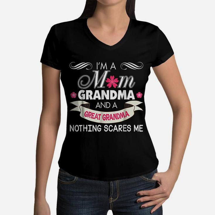 I Am A Mom Grandma Great Nothing Scares Me Mother Day Women V-Neck T-Shirt