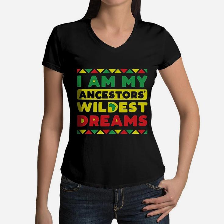 I Am My Ancestors Wildest Dreams Vintage Black History Women V-Neck T-Shirt