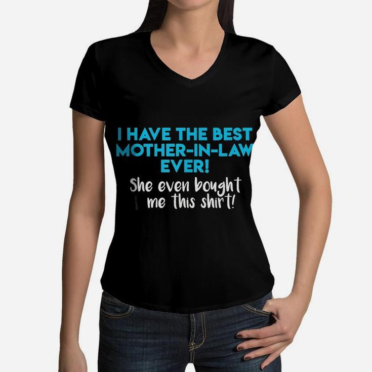 I Have The Best Mother In Law Ever Women V-Neck T-Shirt