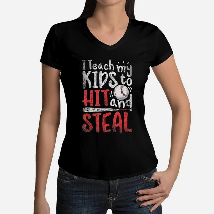 I Teach My Kids To Hit And Steal Mom Dad Basebal Women V-Neck T-Shirt