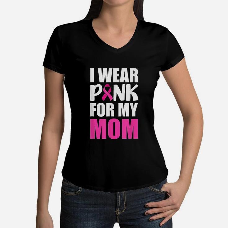 I Wear Pink For My Mom Pink Ribbon Women V-Neck T-Shirt