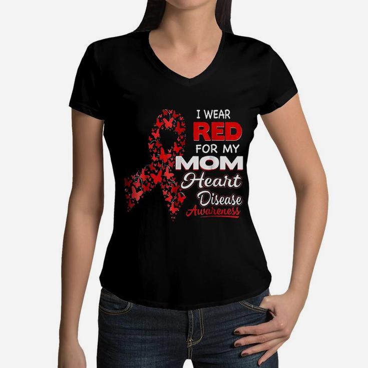 I Wear Red For My Mom Heart Disease Women V-Neck T-Shirt
