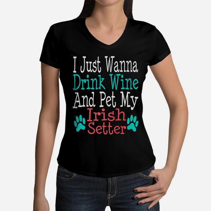 Irish Setter Dog Mom Dad Funny Wine Lover Gift Women V-Neck T-Shirt