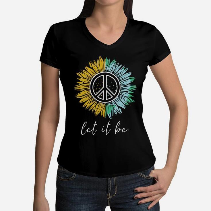 Let It Be Sunflower Earth Peace Sign Hippie Lovers Women V-Neck T-Shirt