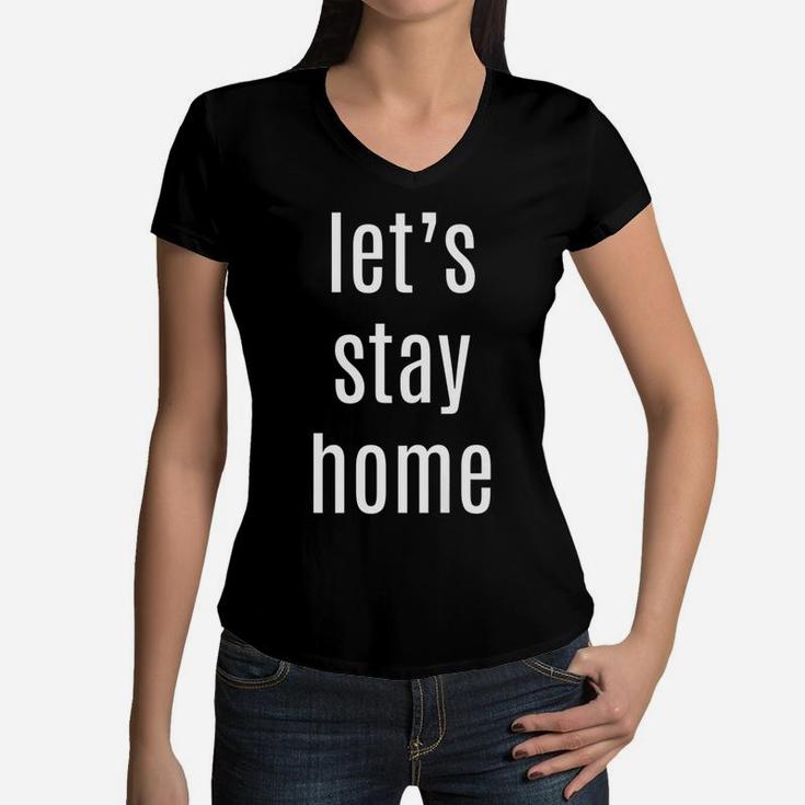 Lets Stay Home By Mama Loves Food Women V-Neck T-Shirt