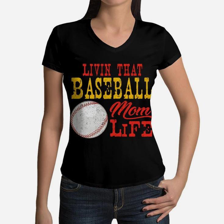 Living That Baseball Mom Life Sports mom gift, gift for mom Women V-Neck T-Shirt