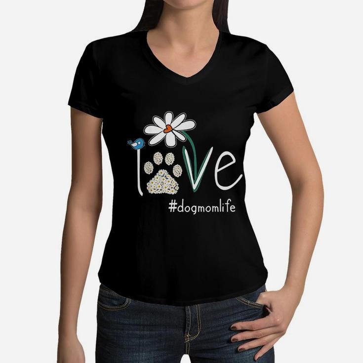 Love Dog Mom Life Daisy Bird Cute Mothers Day Gift For Wife Women V-Neck T-Shirt