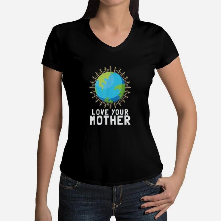 Love Your Mother Earth Against Climate Change Women V-Neck T-Shirt