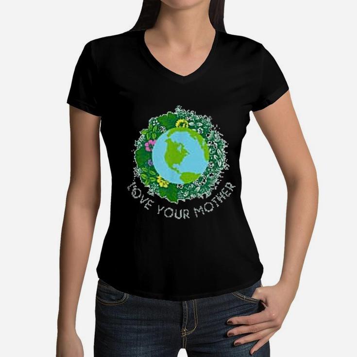 Love Your Mother Earth And Flowers Cute Earth Day Women V-Neck T-Shirt