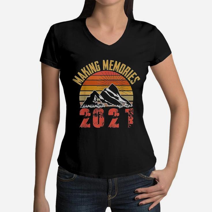 Making Memories 2021 Family Vacation Hiking Camping Trip Women V-Neck T-Shirt