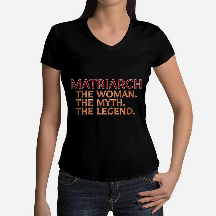 Matriarch The Woman The Myth The Legend Family Women V-Neck T-Shirt