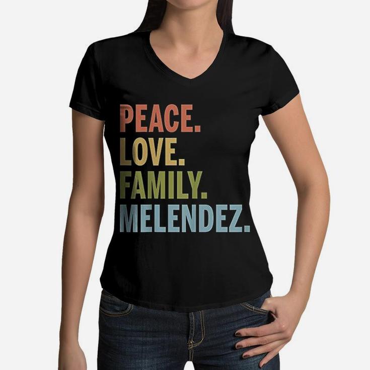 Melendez Last Name Peace Love Family Matching Women V-Neck T-Shirt
