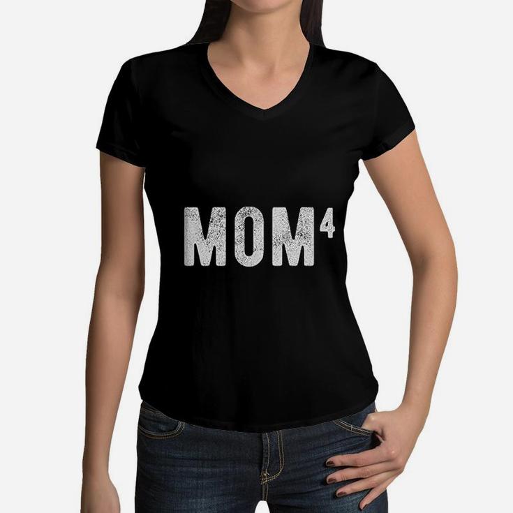 Mom Of Four Funny Mothers Day Parenting Adulting Graphic Women V-Neck T-Shirt