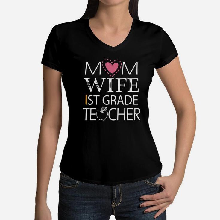 Mom Wife 1st Grade Teacher Happy Mother Mama Mommy Women V-Neck T-Shirt