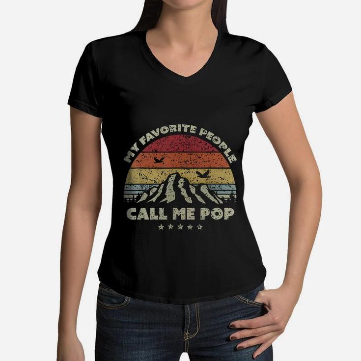 My Favorite People Call Me Pop Vintage Father’s Day Shirt Women V-Neck T-Shirt