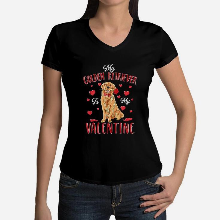 My Golden Retriever Is My Valentine Cute Dog Dad Mom Women V-Neck T-Shirt
