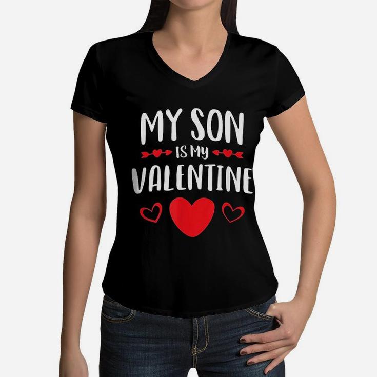 My Son Is My Valentine Mom Dad Valentine's Day Women V-Neck T-Shirt