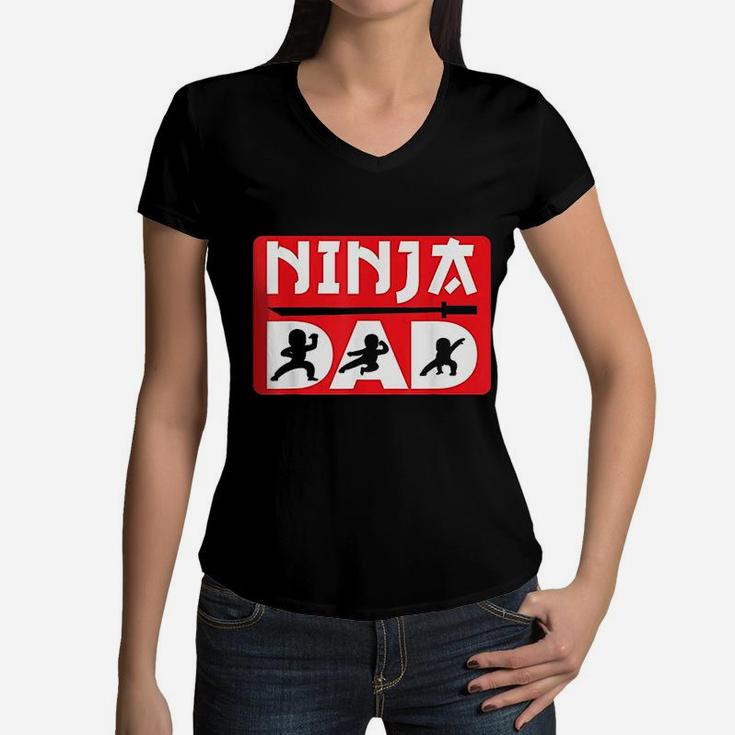 Ninja Dad Matching Family Ninja Warrior Funny Gift Women V-Neck T-Shirt