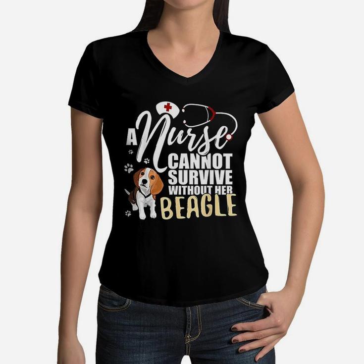 Nurse Dog Mom Beagle Nursing Cannot Survive Women V-Neck T-Shirt