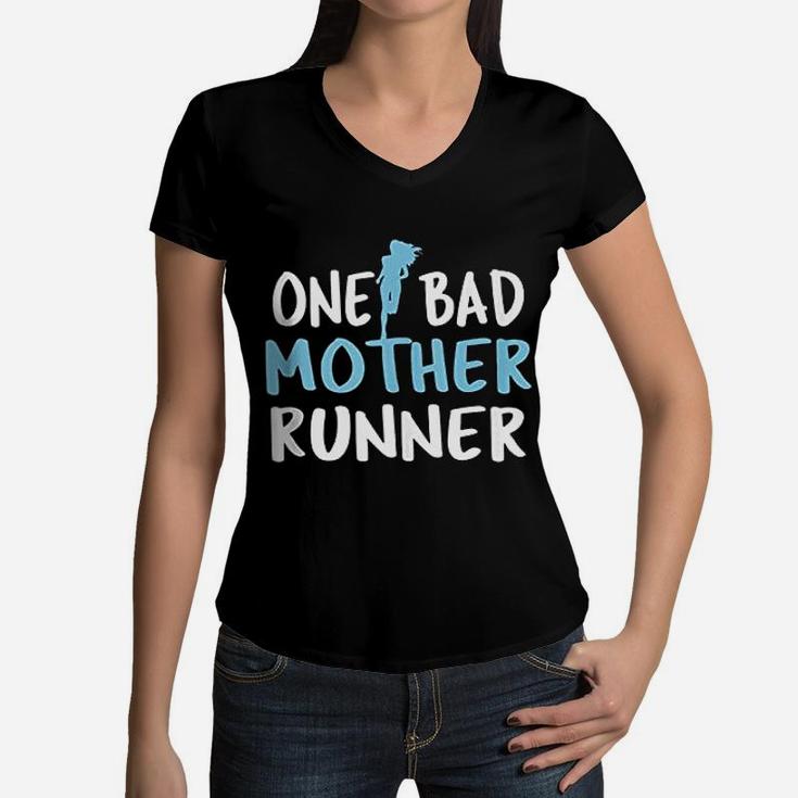 One Bad Mother Runner Mother Day Marathon 5k Women V-Neck T-Shirt
