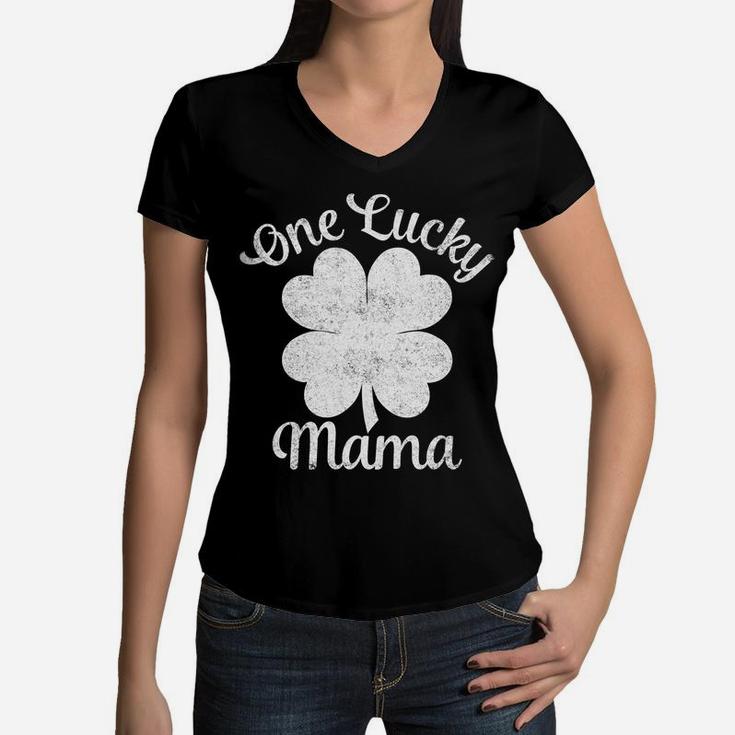 One Lucky Mama St Patricks Day For Women Moms Women V-Neck T-Shirt