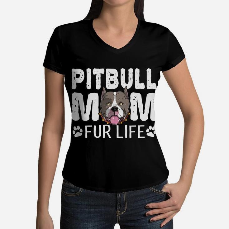 Pitbull Mom Fur Life Funny Dog Mothers Day Pun Cute Women V-Neck T-Shirt
