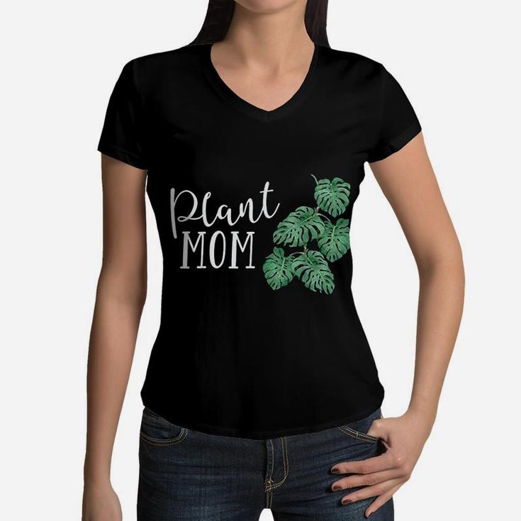 Plant Mom Lover Gift Crazy Plant Lady Parent Mama Monstera Women V-Neck T-Shirt