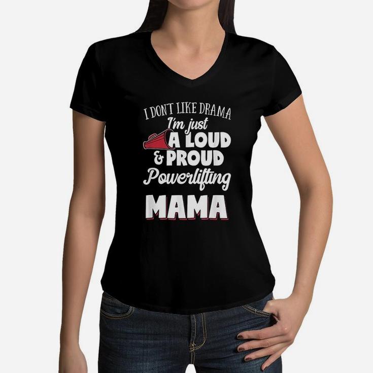 Powerlifting Mom Loud And Proud Powerlifting Lover Women V-Neck T-Shirt