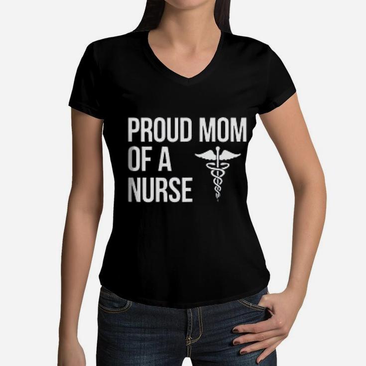 Proud Mom Of A Nurse Cool Mother Of Nurse Mothers Day Women V-Neck T-Shirt