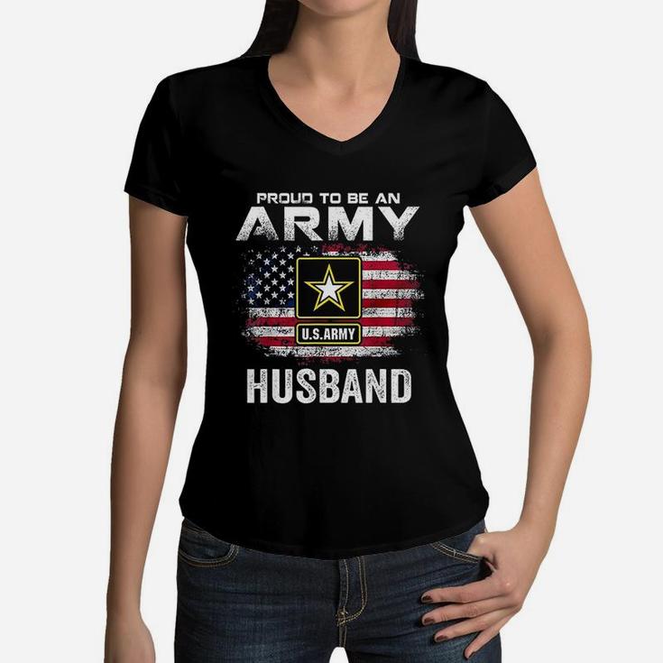 Proud To Be An Army Husband With American Flag Gift Veteran Women V-Neck T-Shirt