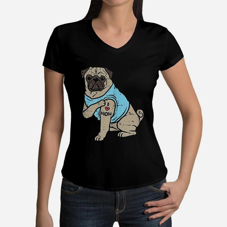 Pug I Love Mom Cute Animal Pet Dog Lover Owner Gift Women V-Neck T-Shirt