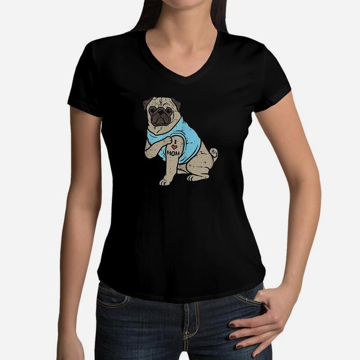 Pug I Love Mom Cute Animal Pet Dog Lover Owner Women Gift Women V-Neck T-Shirt