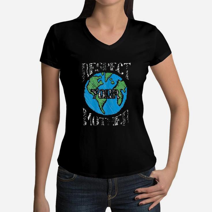 Respect Mother Planet Earth Day Climate Change Cute Gift Women V-Neck T-Shirt