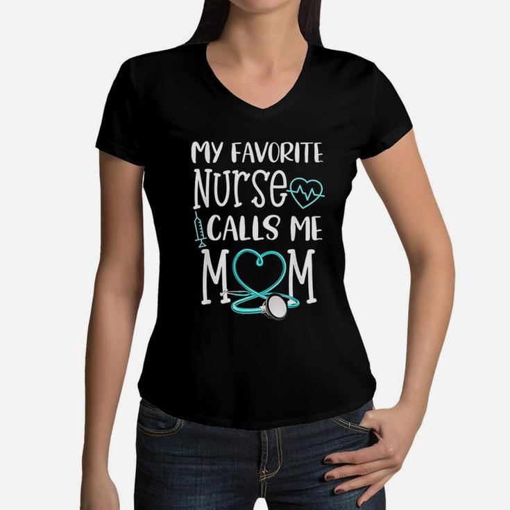Rn Gift My Favorite Nurse Calls Me Mom Quote Teal Women V-Neck T-Shirt
