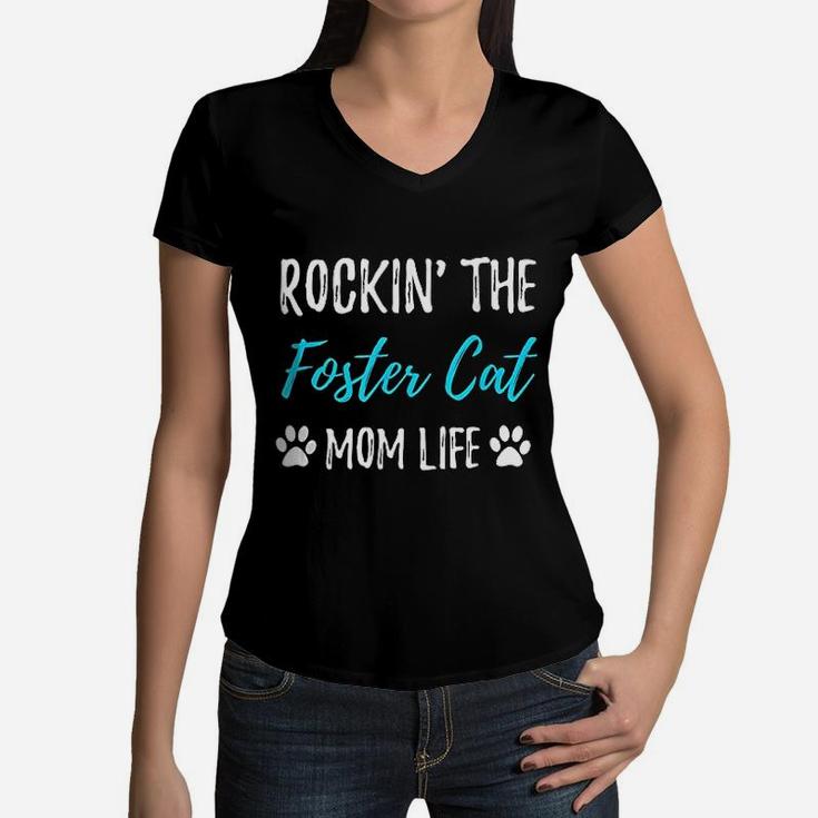 Rocking The Foster Cat Mom Life Women V-Neck T-Shirt