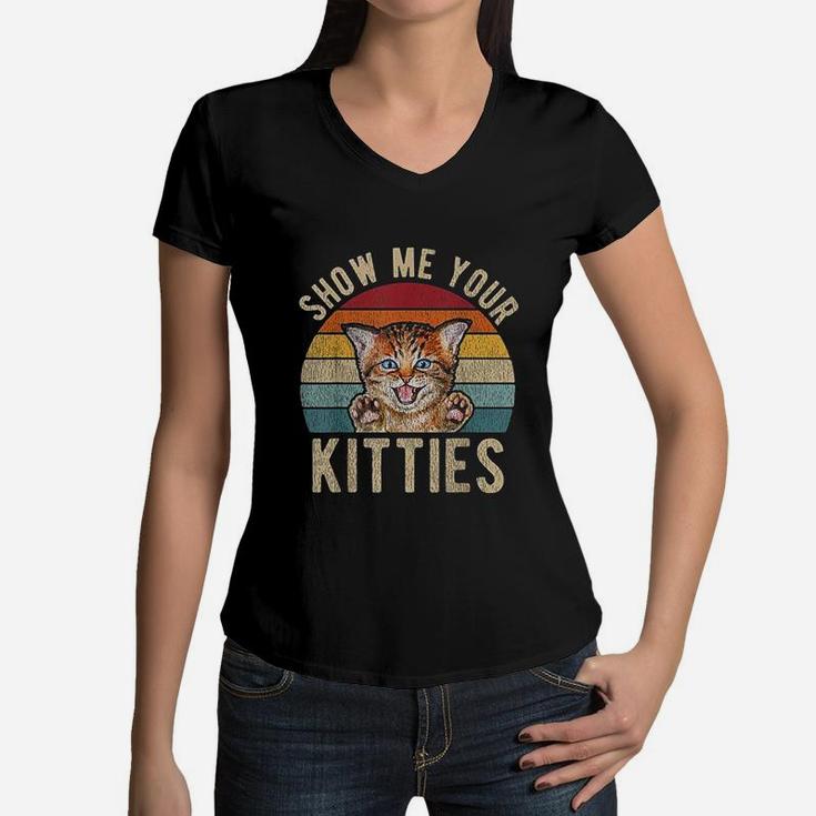 Show Me Your Kitties Vintage Funny Kitten Cat Lover Women V-Neck T-Shirt