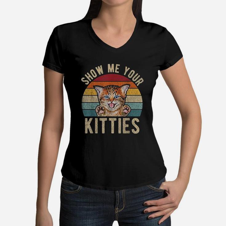 Show Me Your Kitties Vintage Funny Kitten Cat Lover Women V-Neck T-Shirt