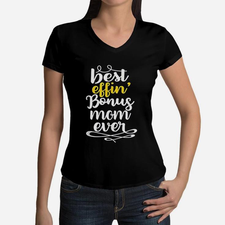 Stepmom Mothers Day Gifts Best Effin Mom Ever Women V-Neck T-Shirt
