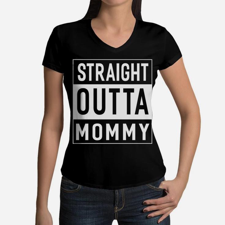 Straight Outta Mommy For Boys Girls Women V-Neck T-Shirt