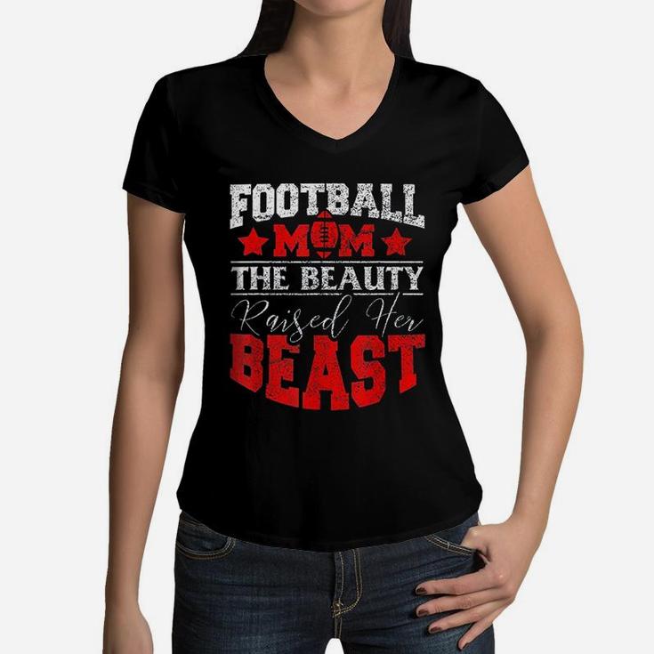 The Beauty Raised Her Beast Funny Football Gifts For Mom Women V-Neck T-Shirt