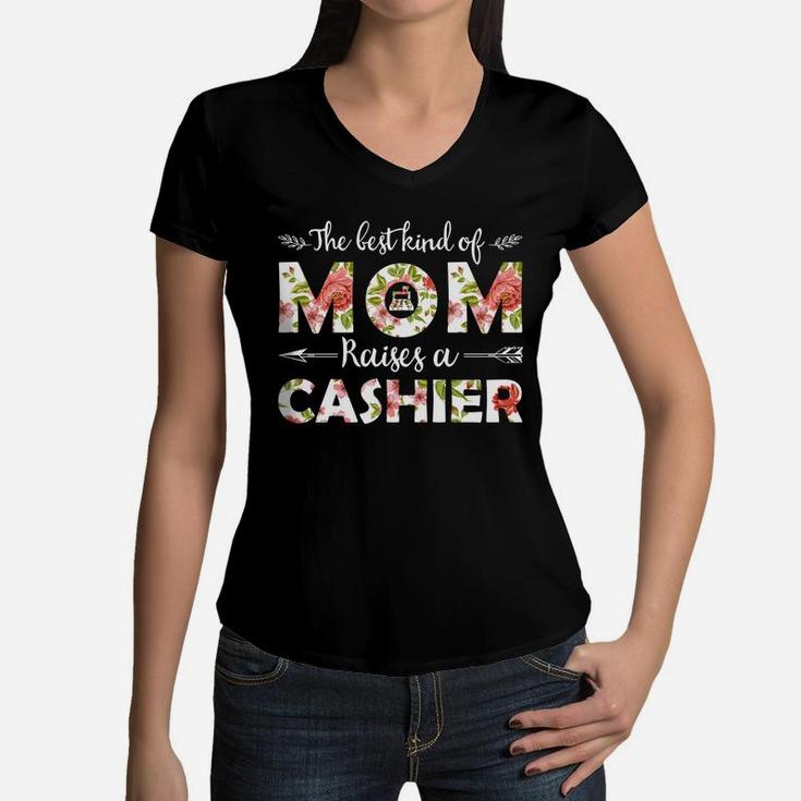 The Best Kind Of Mom Raises A Cashier Floral Gift For Mom Job Title Women V-Neck T-Shirt