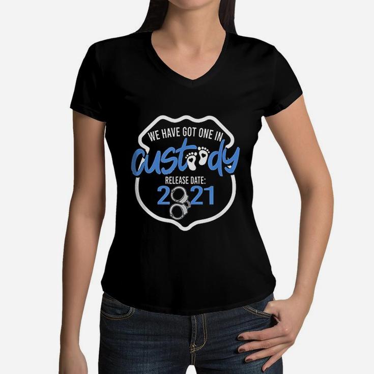 We Have Got One In Custody Release Date 2021 Mom Dad To Be Women V-Neck T-Shirt
