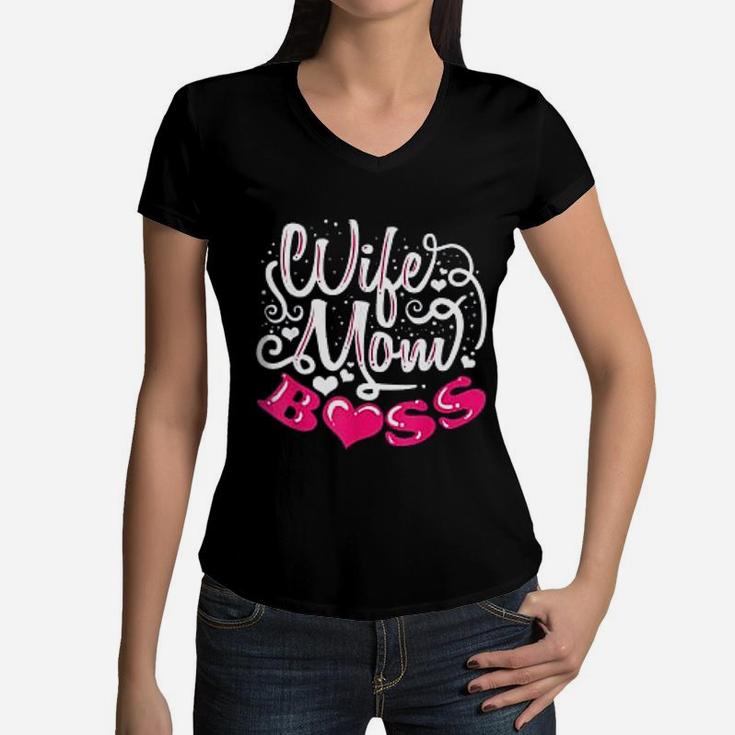 Wife Mom Boss Funny Mom Mothers Day Gift Women V-Neck T-Shirt