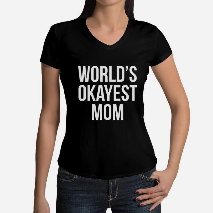 Worlds Okayest Mom Women V-Neck T-Shirt
