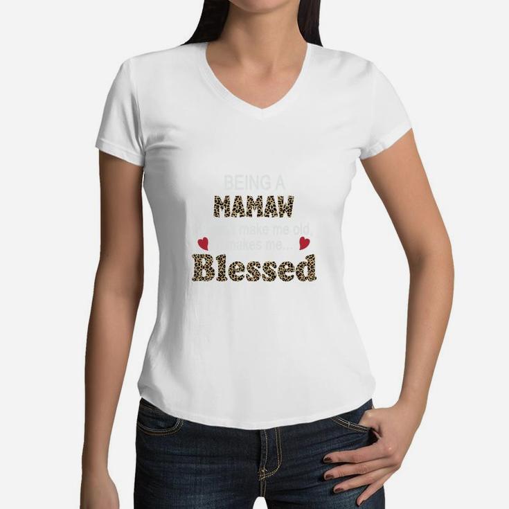 Being A Mamaw Does Not Make Me Old It Makes Me Blessed Women Quote Leopard Gift Women V-Neck T-Shirt