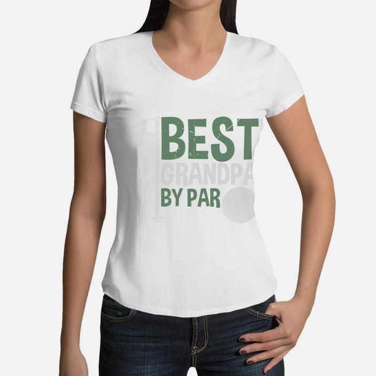 Best Grandpa By Par Funny Gifts For Dad Women V-Neck T-Shirt