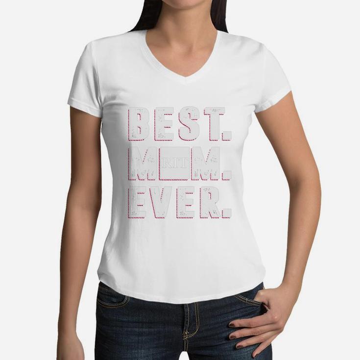 Best Mom Ever Rochester Institute Of Technology University Best Gift Parents Day Women V-Neck T-Shirt