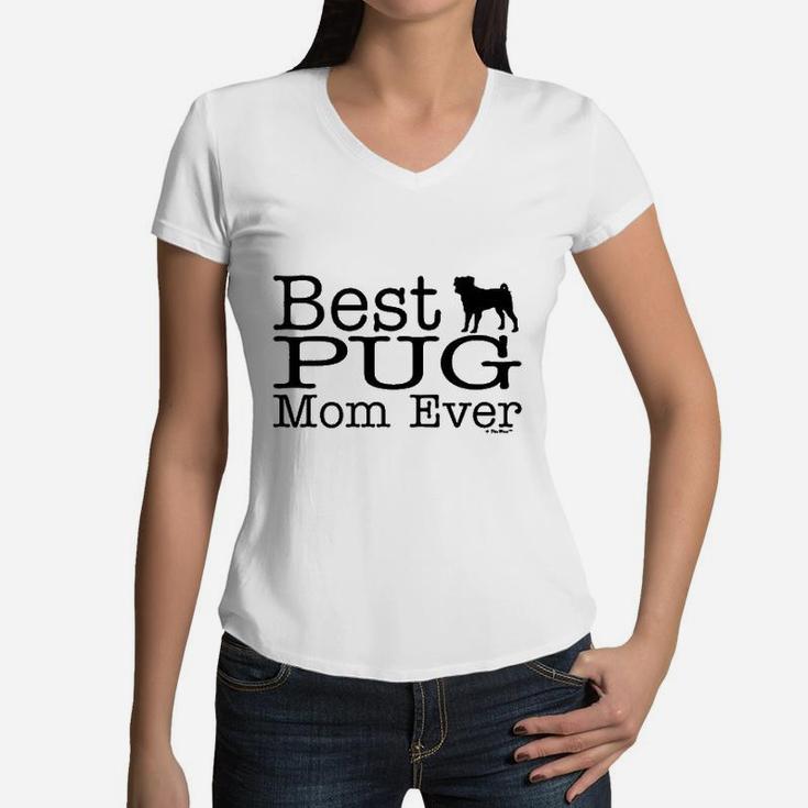 Best Pug Mom Ever Women V-Neck T-Shirt