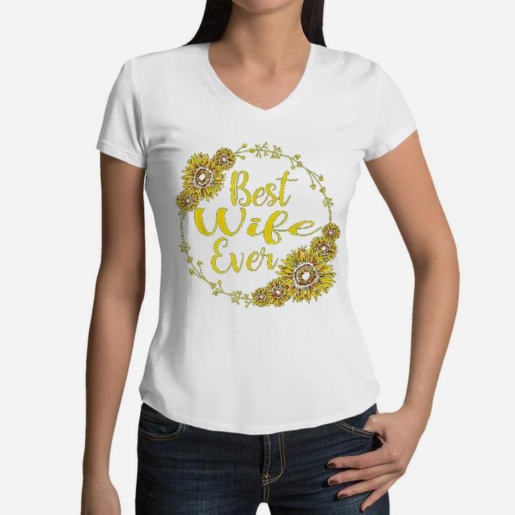 Best Wife Ever Sunflower Mothers Day Gift Women V-Neck T-Shirt