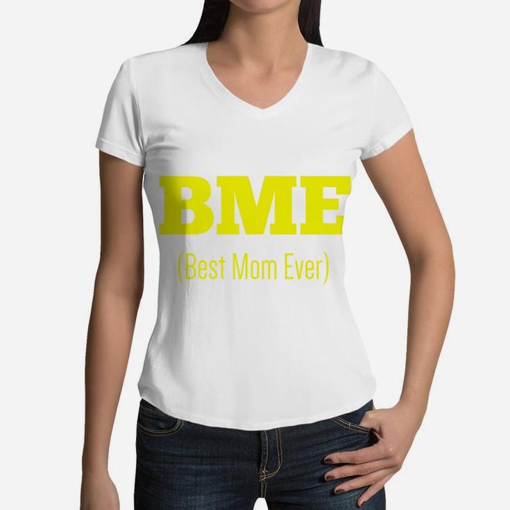Bme Best Mom Ever Mothers Day Swagger Women V-Neck T-Shirt
